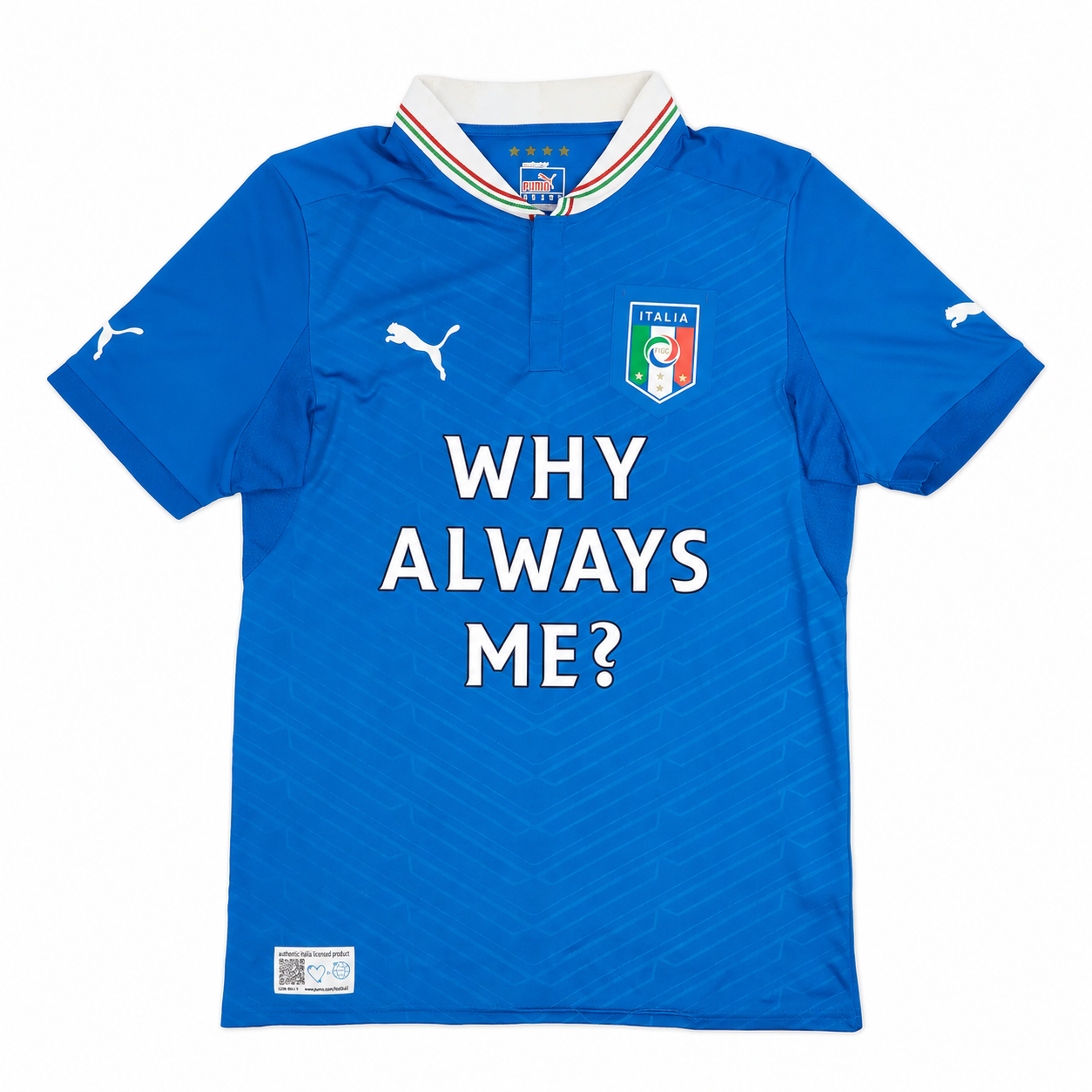 Custom "WHY ALWAYS ME?" Italy '20/21 Home